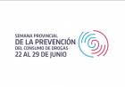COMENZÓ LA SEMANA PROVINCIAL DE LA PREVENCIÓN CONTRA LAS ADICCIONES