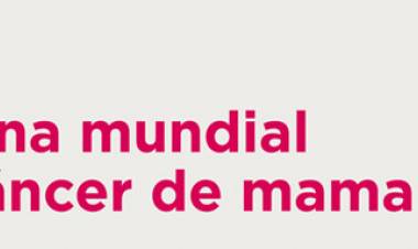 SEMANA DE PREVENCIÓN Y CONCIENTIZACIÓN SOBRE EL CÁNCER DE MAMA