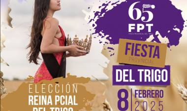 SE REALIZÓ LA PRESENTACIÓN DE LA 65° FIESTA PROVINCIAL DEL TRIGO